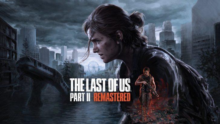Breaking News: The Last of Us Part II Remastered PC Might Be Announced Soon - Ultimate Game Wear